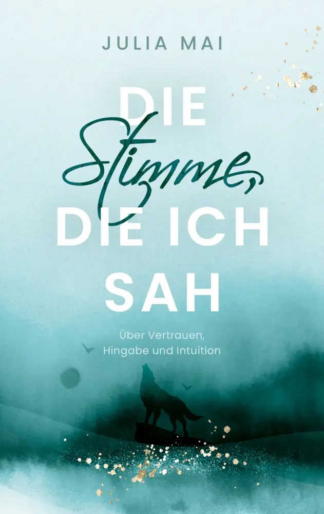 Cover: 9783985954780 | Die Stimme, die ich sah | Über Vertrauen, Hingabe und Intuition | Mai