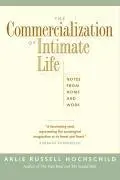 Cover: 9780520214880 | Commercialization of Intimate Life | Notes from Home and Work | Buch