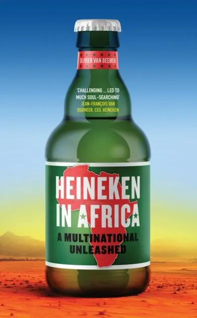 Cover: 9781787384880 | Heineken in Africa | A Multinational Unleashed | Olivier van Beemen