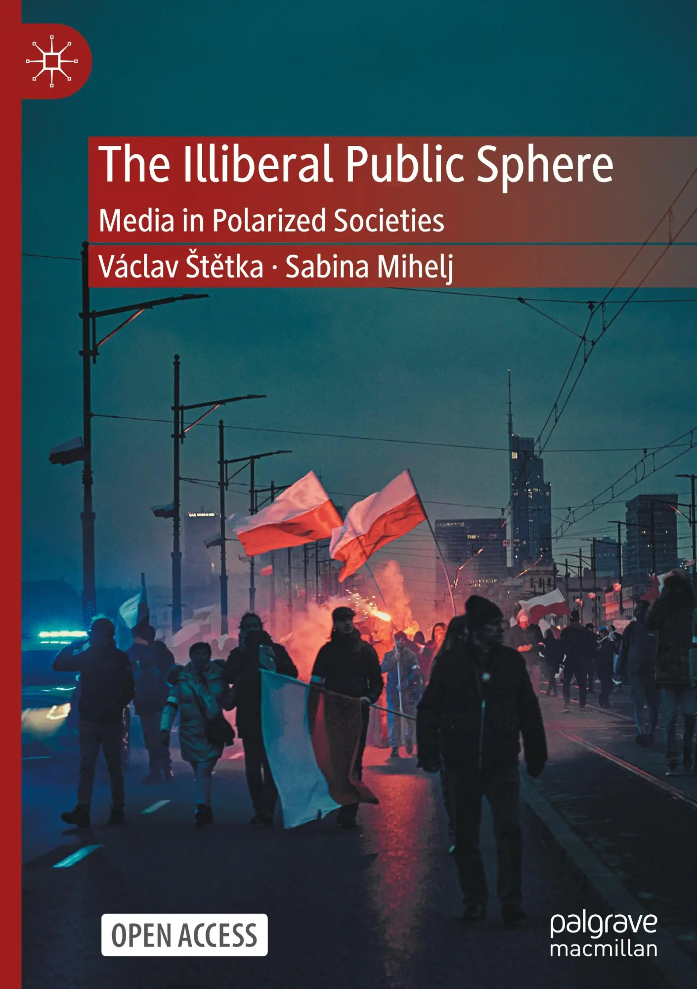 Cover: 9783031544880 | The Illiberal Public Sphere | Media in Polarized Societies | Buch