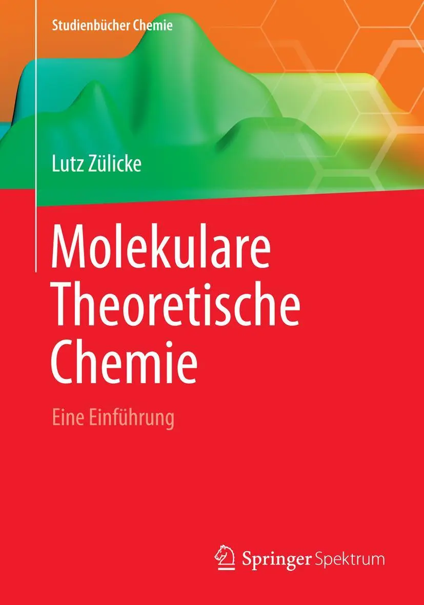 Cover: 9783658004880 | Molekulare Theoretische Chemie | Eine Einführung | Lutz Zülicke | Buch