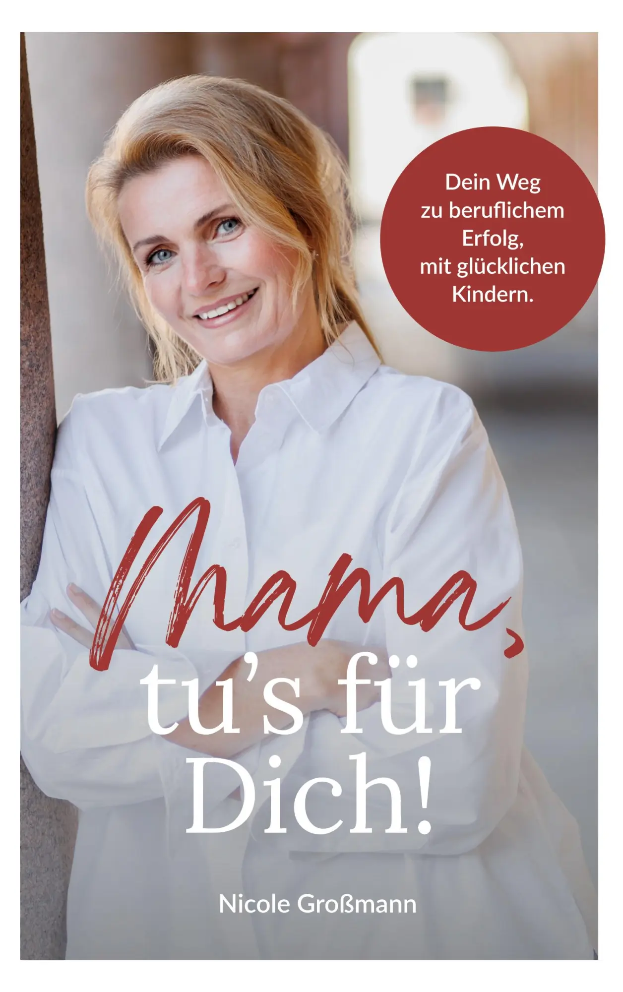 Cover: 9783695184880 | Mama, tu´s für dich! | Nicole Großmann | Taschenbuch | 156 S. | 2026