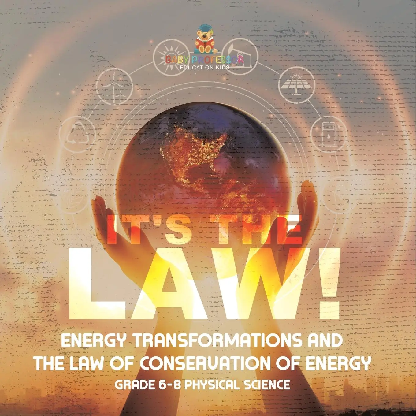 Cover: 9781541994980 | It's the Law! Energy Transformations and the Law of Conservation of...