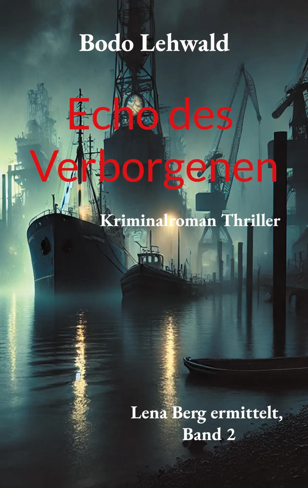 Cover: 9783769354980 | Echo des Verborgenen | Lena Berg ermittelt, Band 2 | Bodo Lehwald