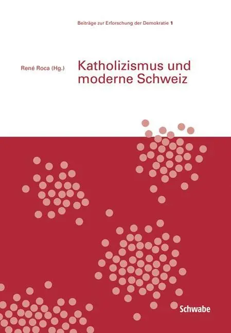 Cover: 9783796534980 | Katholizismus und moderne Schweiz | René Roca | Taschenbuch | 121 S.