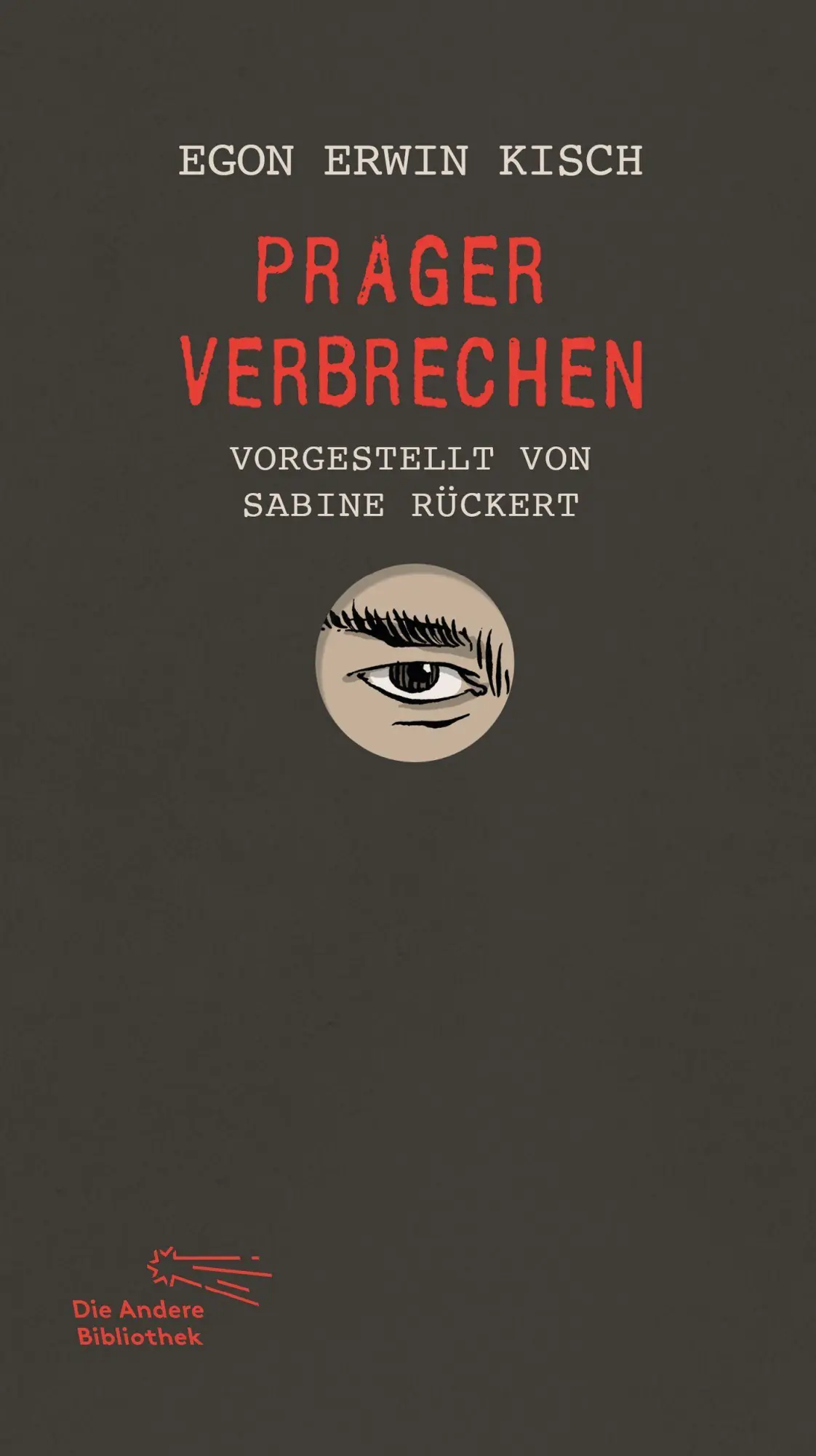 Cover: 9783847704980 | Prager Verbrechen | Egon Erwin Kisch | Buch | Die Andere Bibliothek