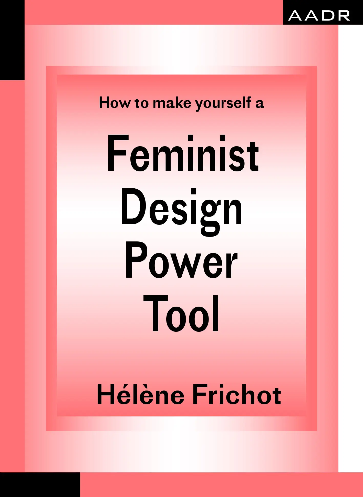 Cover: 9783887784980 | How to make yourself a Feminist Design Power Tool | Hélène Frichot