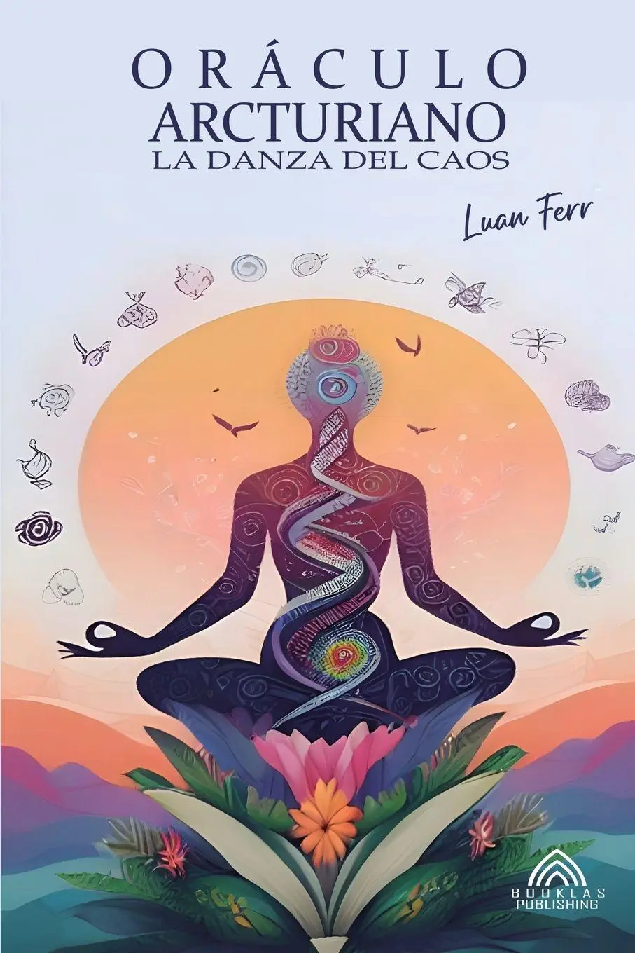 Cover: 9786599774980 | Oráculo Arcturiano - La Danza Del Caos | Luan Ferr | Taschenbuch