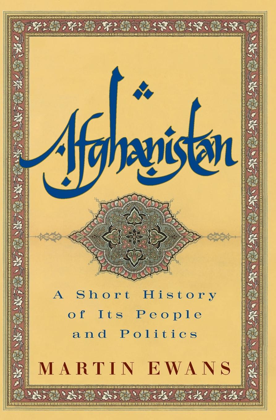 Afghanistan | A Short History of Its People and Politics | Martin Ewans | Taschenbuch | Paperback | Kartoniert / Broschiert | Englisch | 2014 | Harper Perennial | EAN 9780060505080 - Ewans, Martin