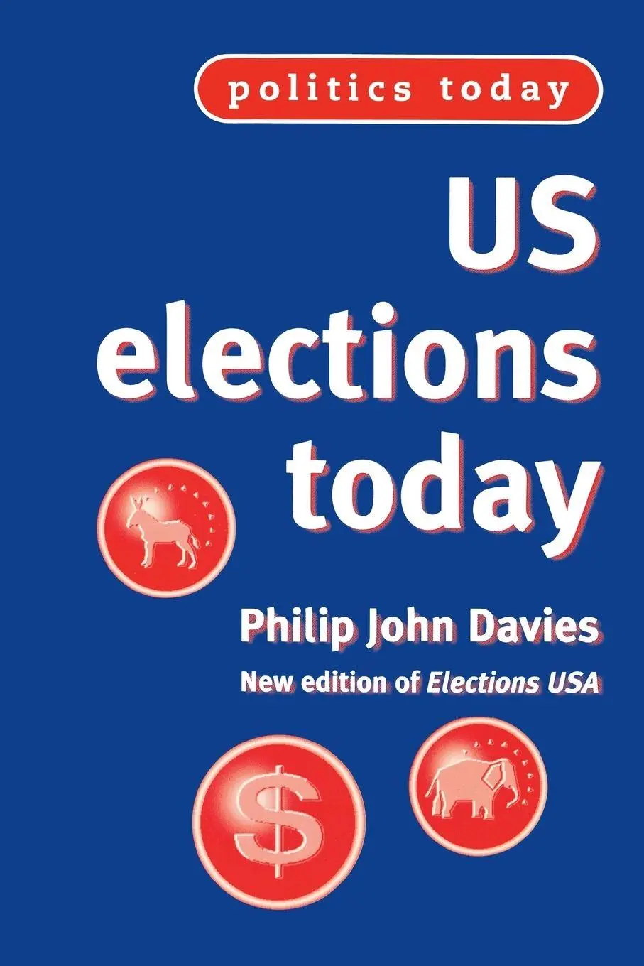 Cover: 9780719045080 | US elections today (2nd edn) | Philip Davies | Taschenbuch | Englisch