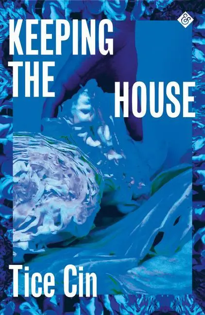 Cover: 9781913505080 | Keeping the House | Tice Cin | Taschenbuch | 248 S. | Englisch | 2021