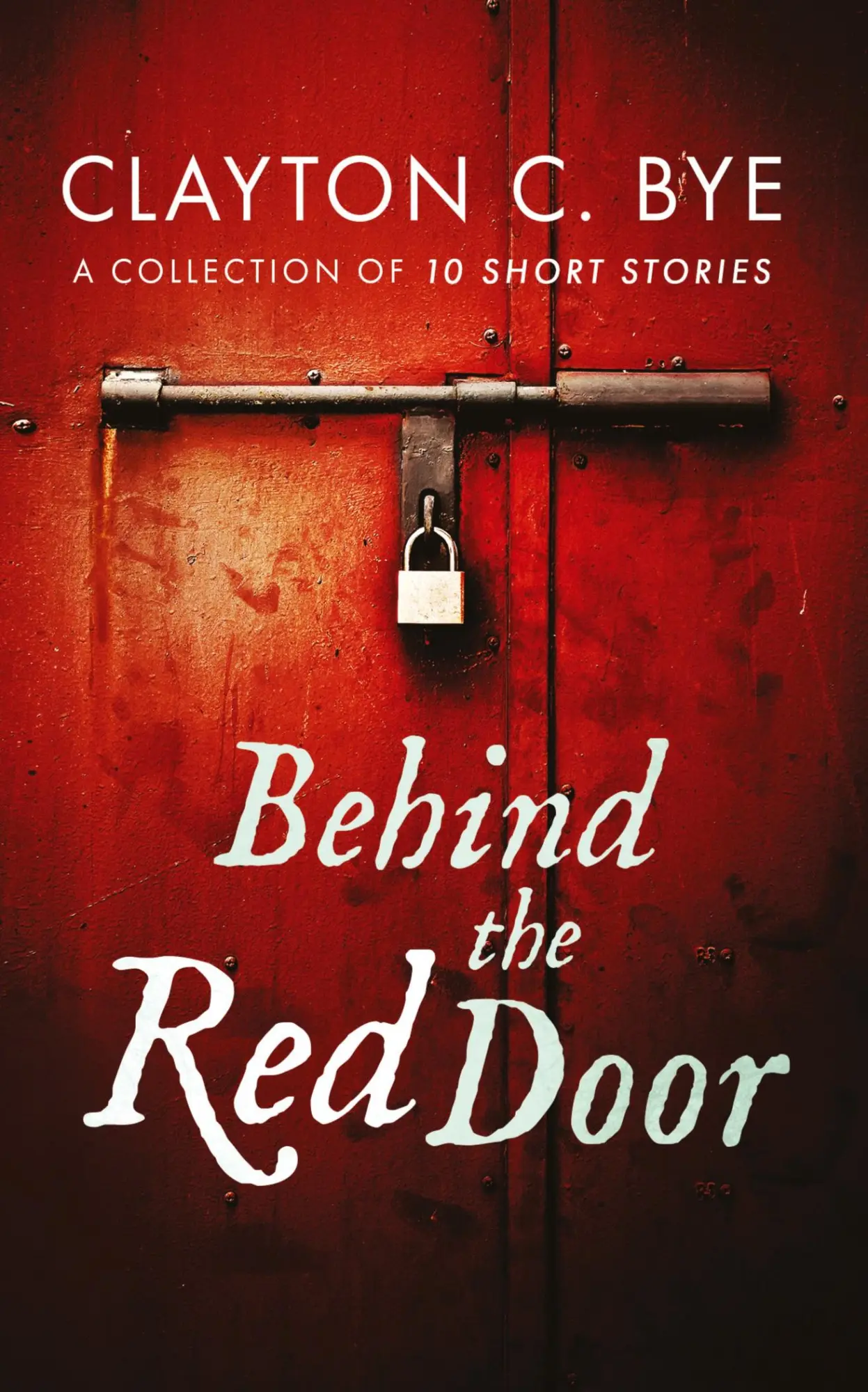 Cover: 9781927915080 | Behind the Red Door | Clayton C. Bye | Taschenbuch | Englisch | 2015