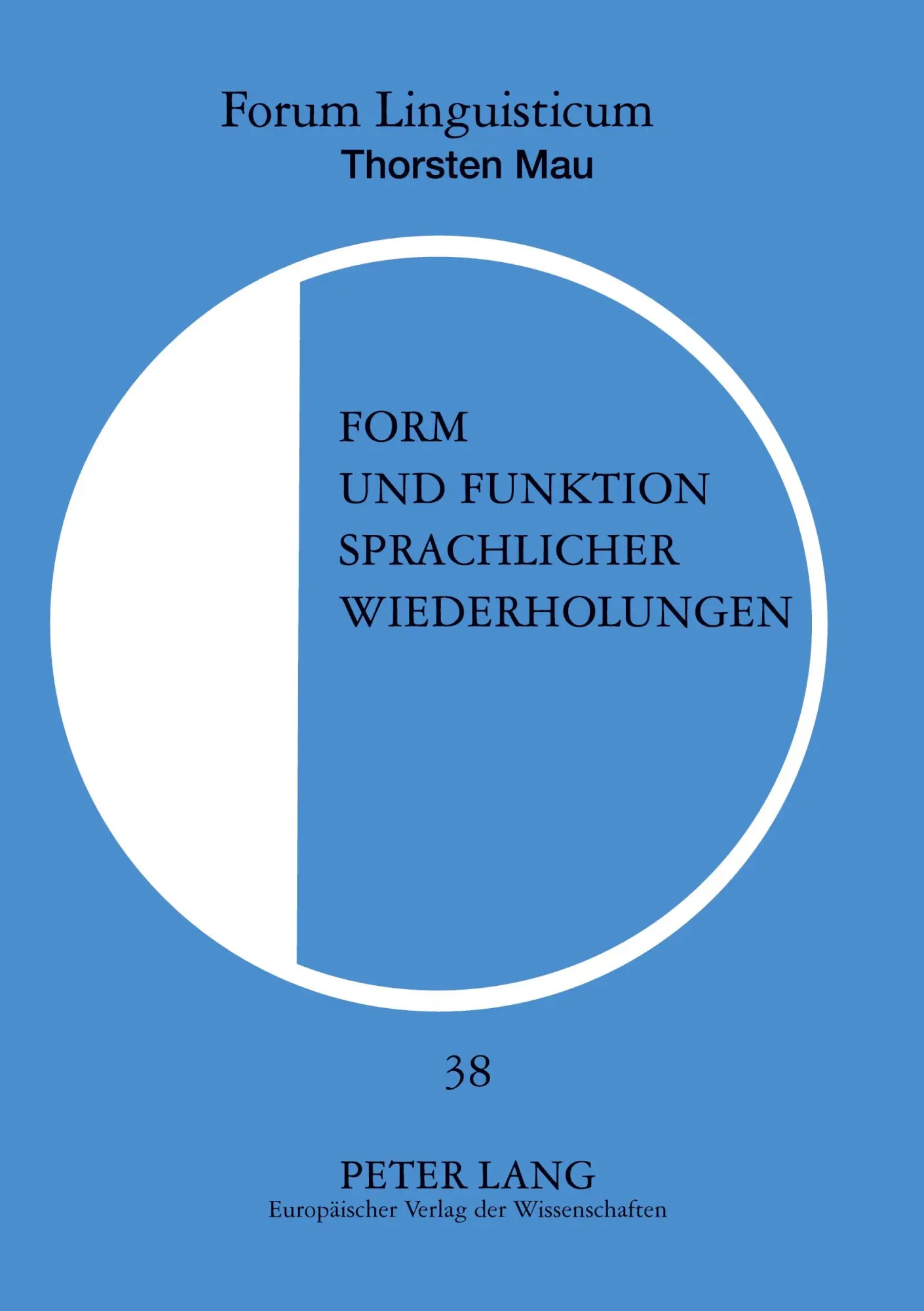 Form und Funktion sprachlicher Wiederholungen (Forum Linguisticum)