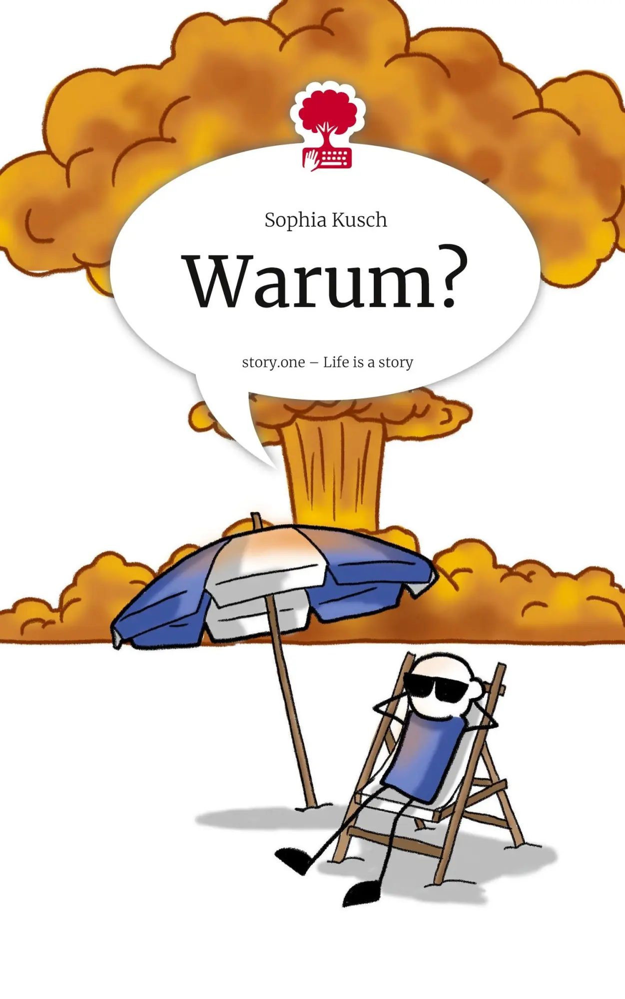 Cover: 9783711585080 | Warum?. Life is a Story - story.one | Sophia Kusch | Buch | 76 S.