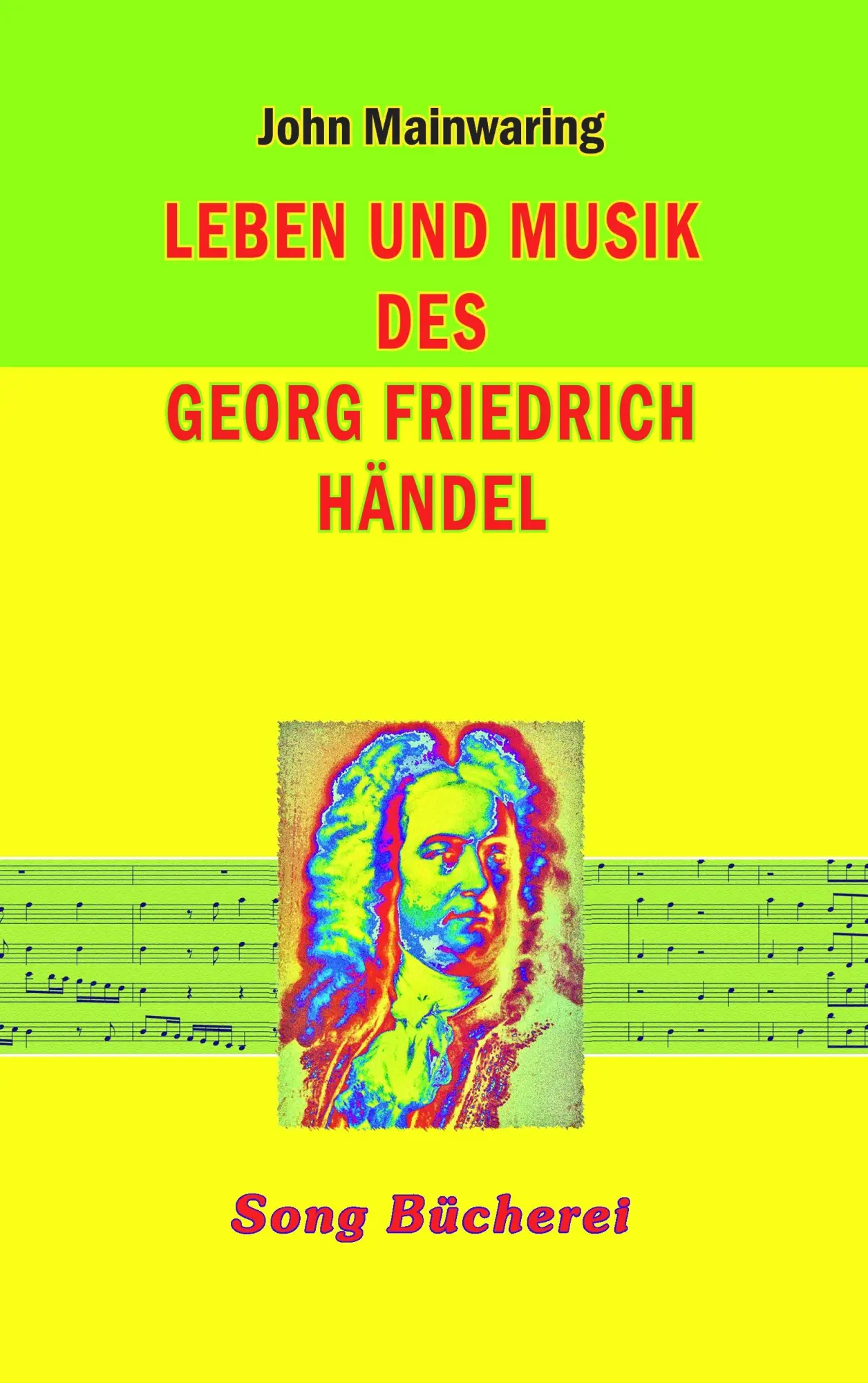 Cover: 9783923445080 | Leben und Musik des Georg Friedrich Händel | John Mainwaring | Buch