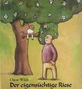 Cover: 9783931985080 | Der eigensüchtige Riese | Oscar Wilde | Buch | Deutsch | 1997