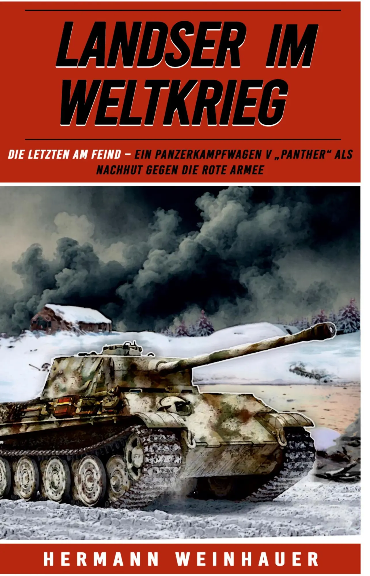 Cover: 9783964035080 | Landser im Weltkrieg - Die letzten am Feind | Hermann Weinhauer | Buch