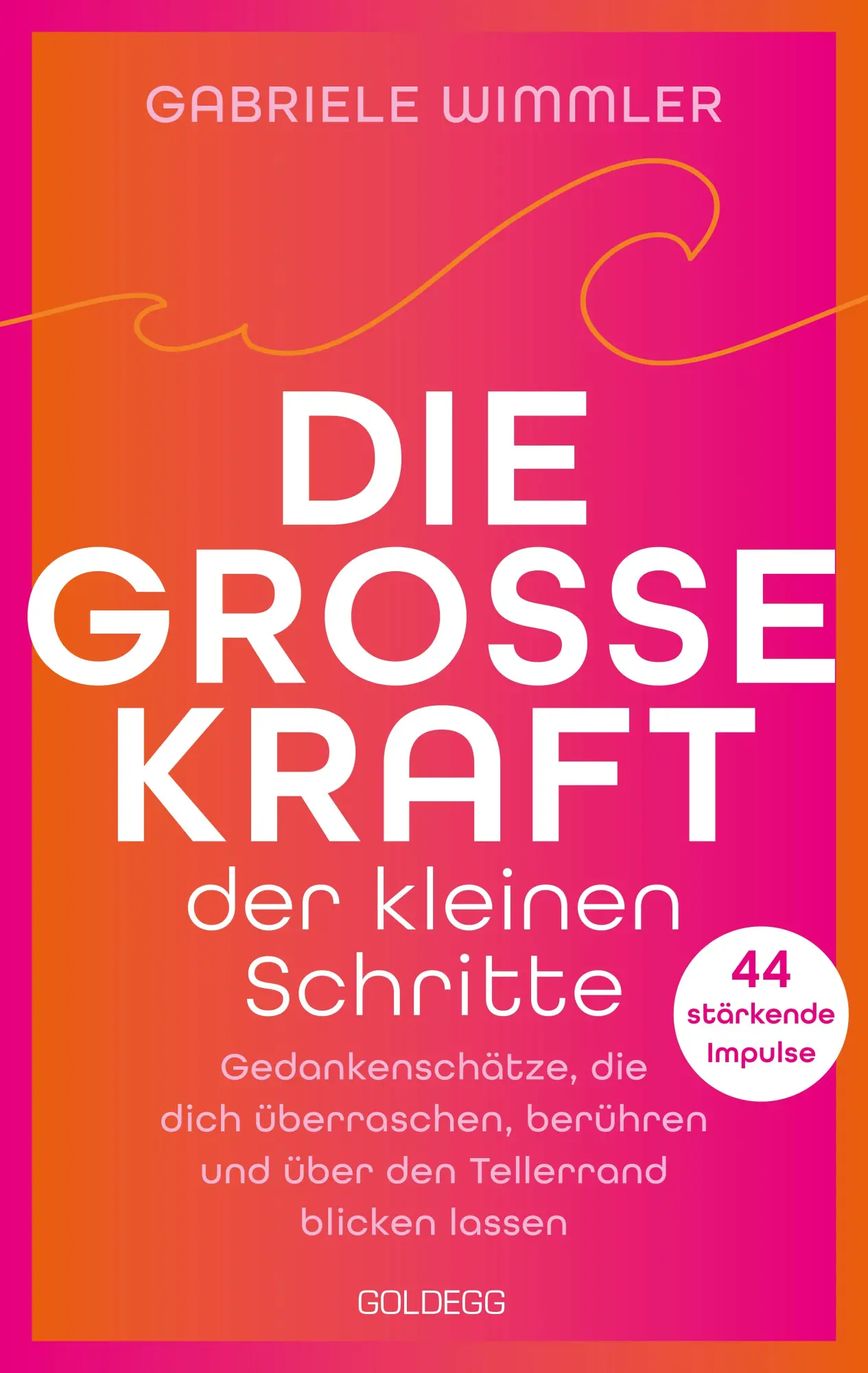 Cover: 9783990605080 | Die große Kraft der kleinen Schritte | Gabriele Wimmler | Taschenbuch