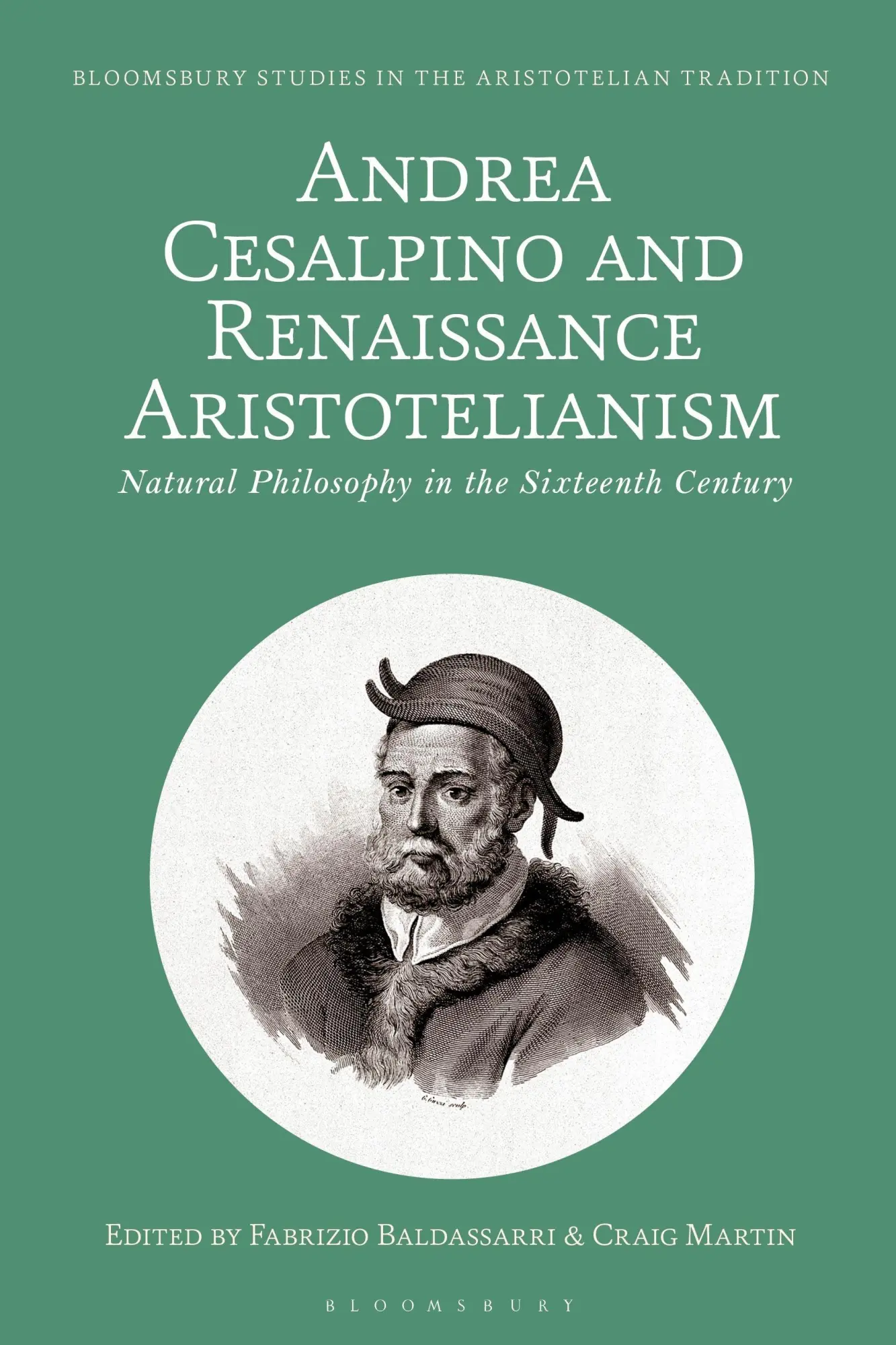 Cover: 9781350325180 | Andrea Cesalpino and Renaissance Aristotelianism | Baldassarri (u. a.)