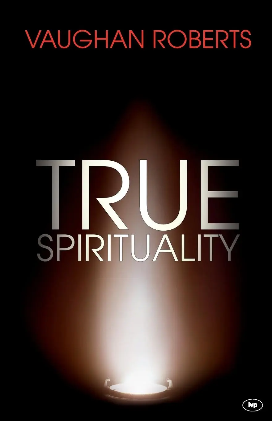 Cover: 9781844745180 | True Spirituality | Vaughan Roberts | Taschenbuch | Englisch | 2011