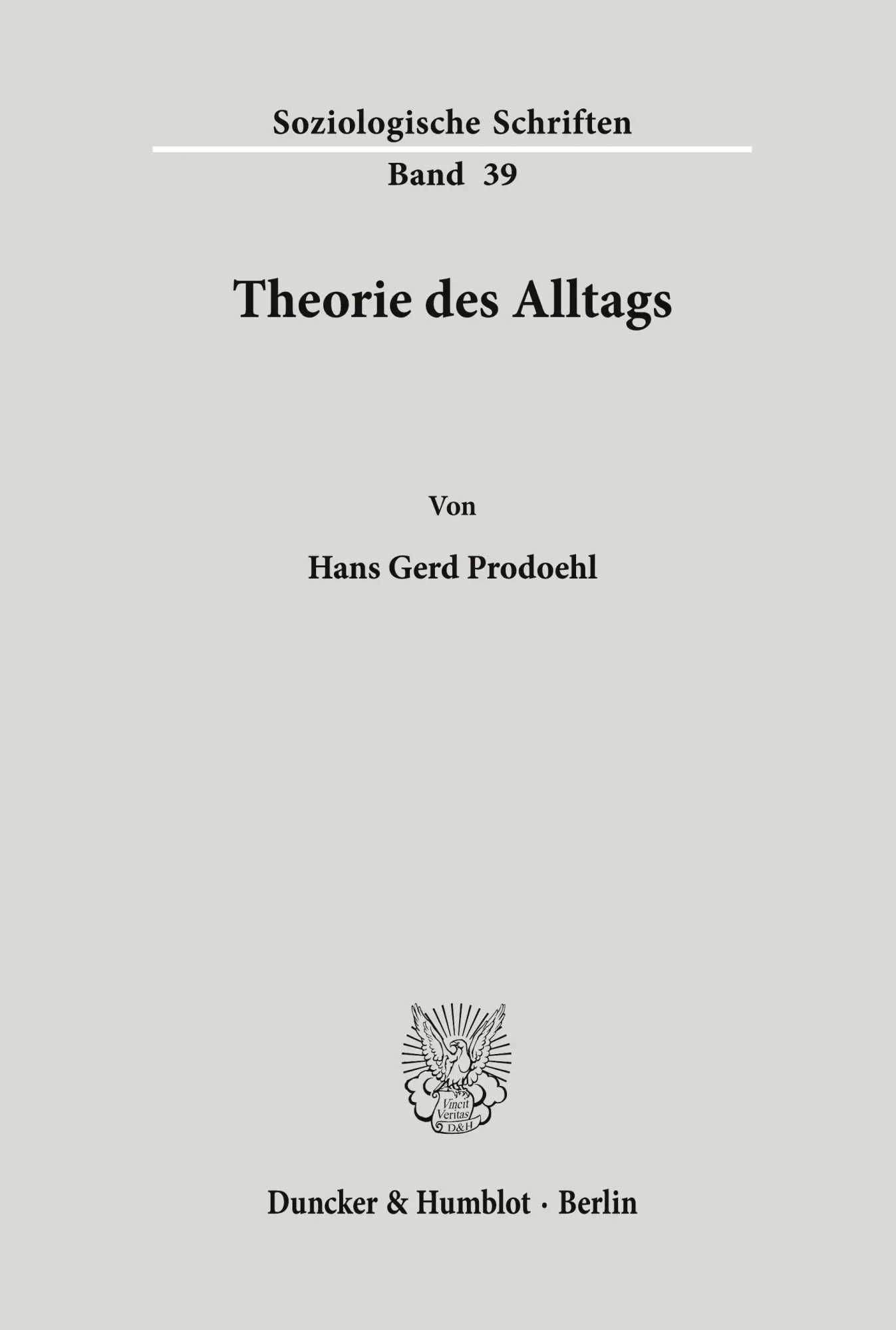 Cover: 9783428055180 | Theorie des Alltags. | Hans Gerd Prodoehl | Taschenbuch | 286 S.