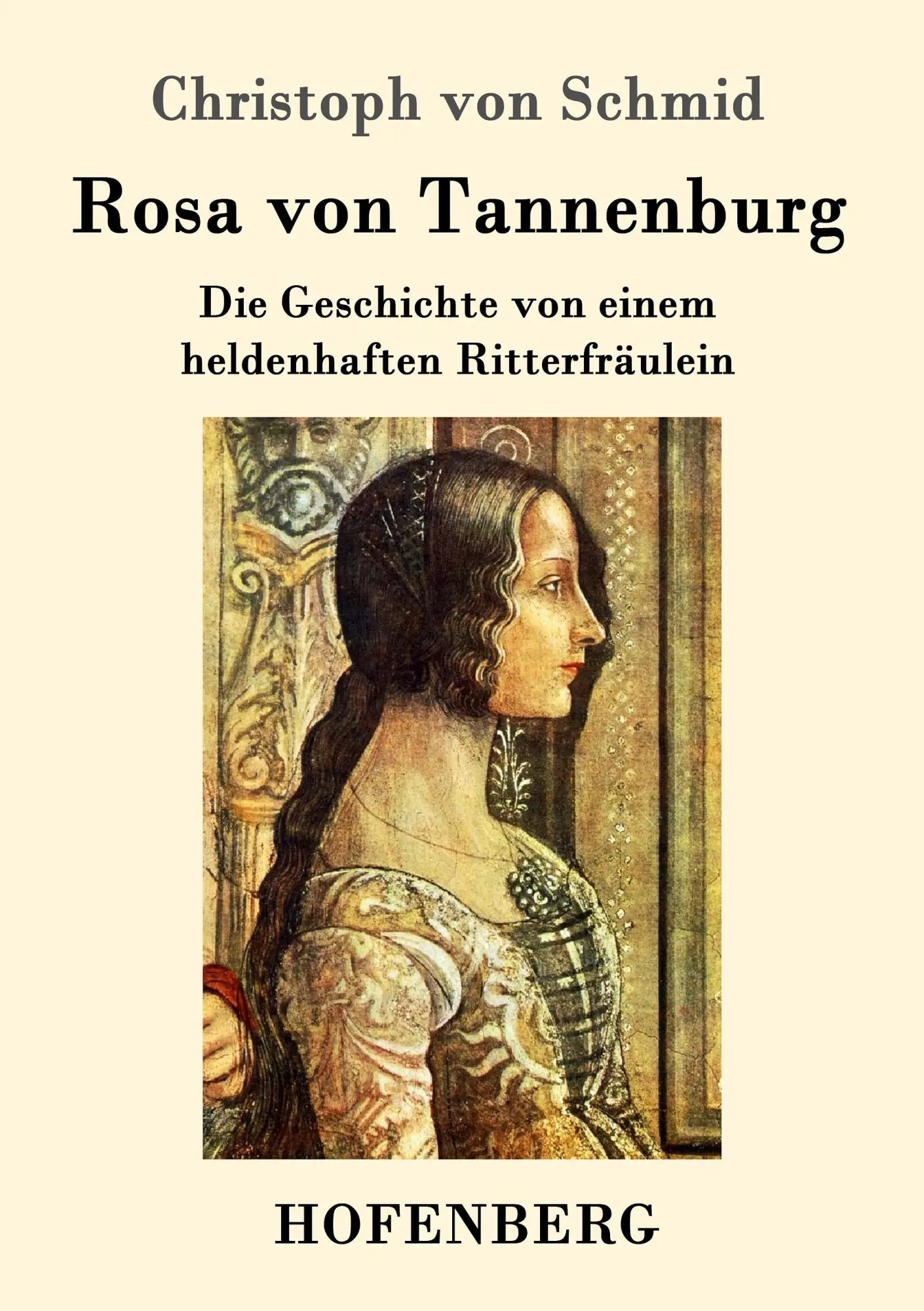 Cover: 9783743705180 | Rosa von Tannenburg | Christoph Von Schmid | Taschenbuch | Paperback