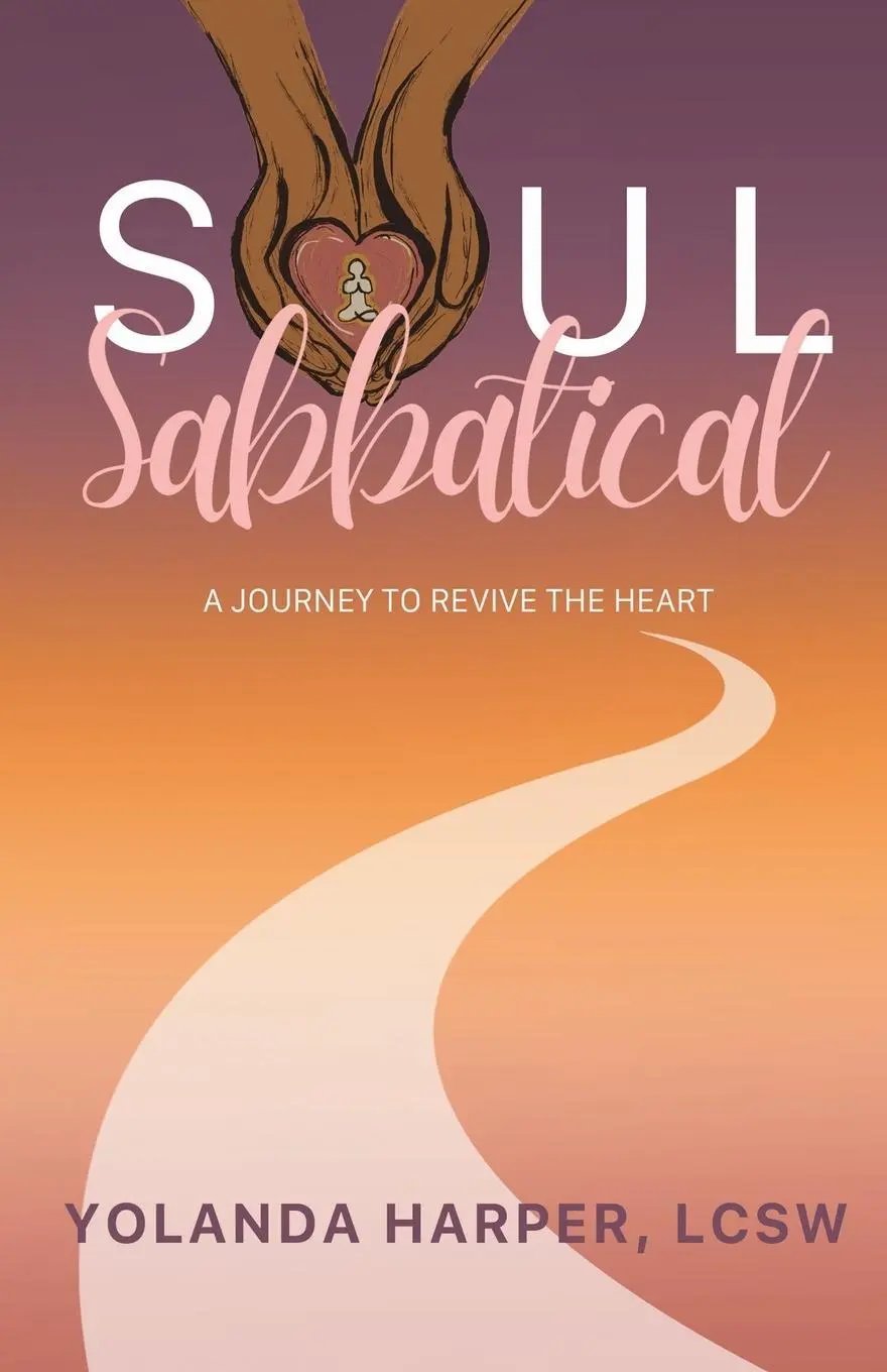 Cover: 9798218285180 | Soul Sabbatical | A Journey to Revive the Heart | Yolanda Harper
