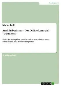 Cover: 9783656365280 | Analphabetismus - Das Online-Lernspiel "Winterfest" | Maren Zeiß