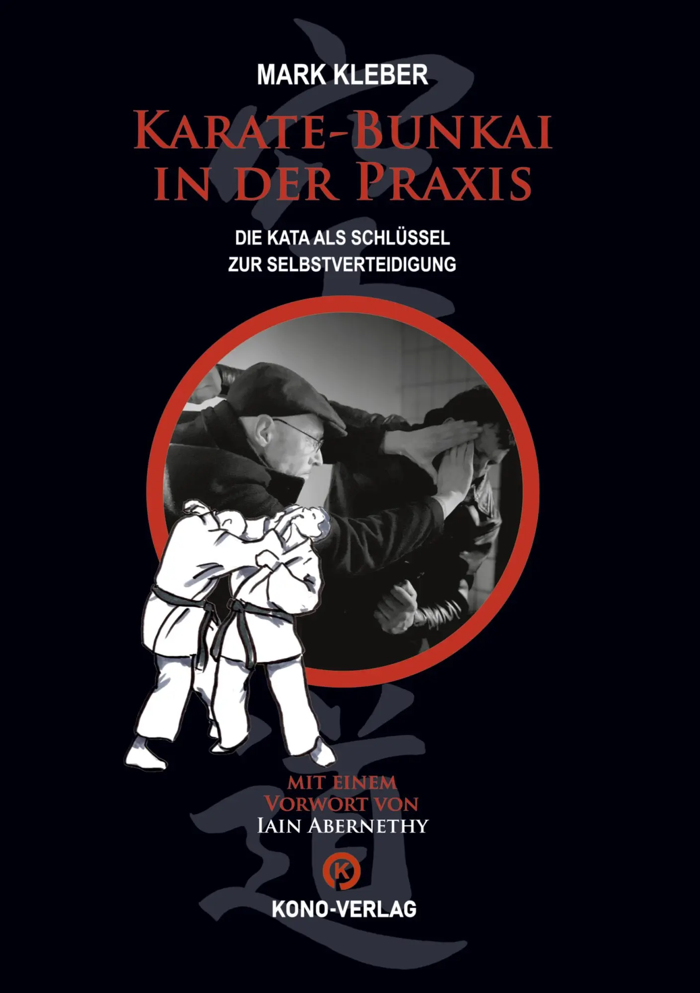 Cover: 9783910555280 | Karate-Bunkai in der Praxis | 978-3-910555-28-0 | Mark Kleber | Buch