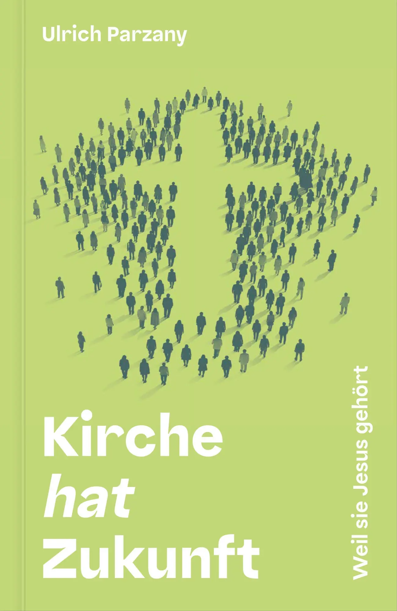 Cover: 9783986655280 | Kirche hat Zukunft | Weil sie Jesus gehört | Ulrich Parzany | Buch
