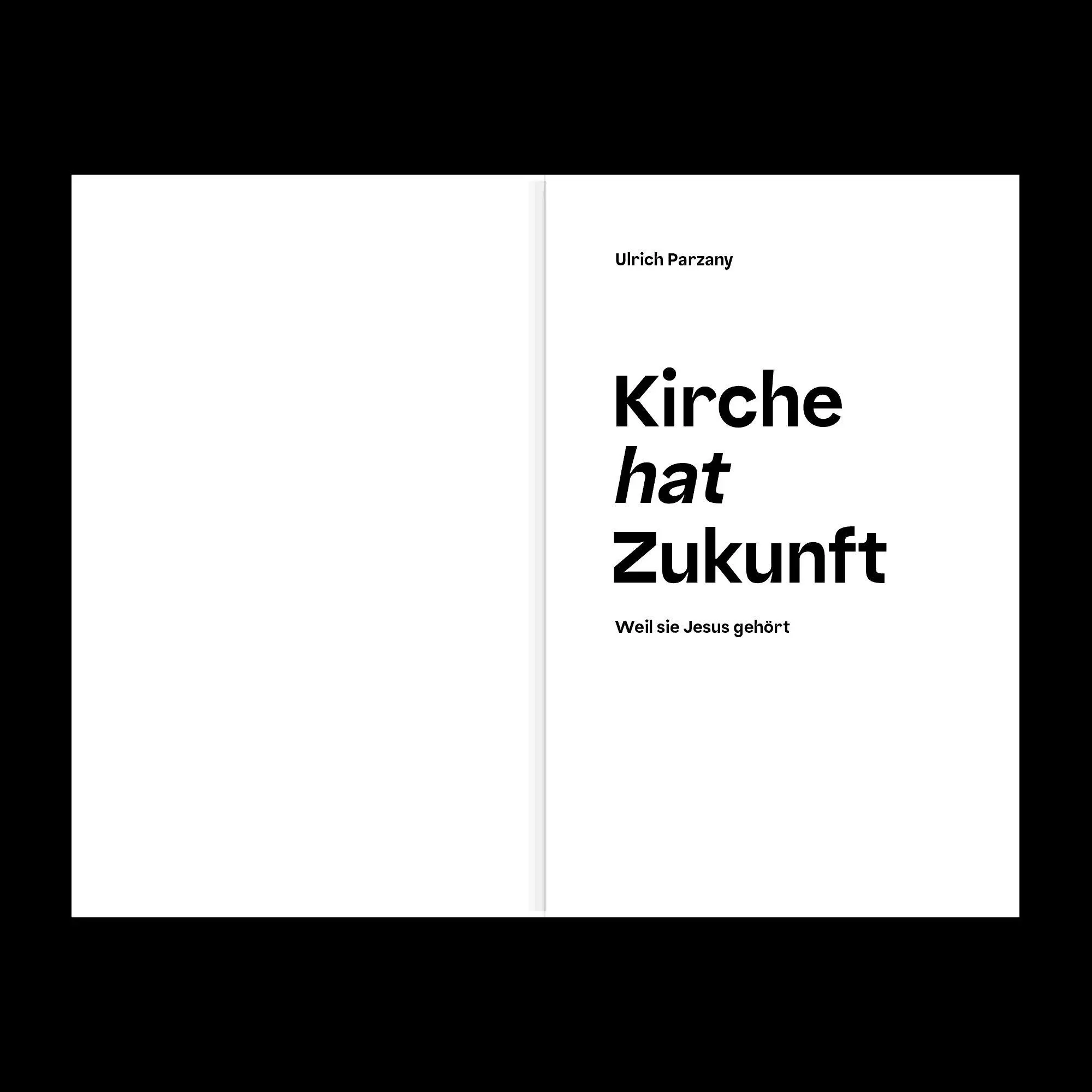 Bild: 9783986655280 | Kirche hat Zukunft | Weil sie Jesus gehört | Ulrich Parzany | Buch