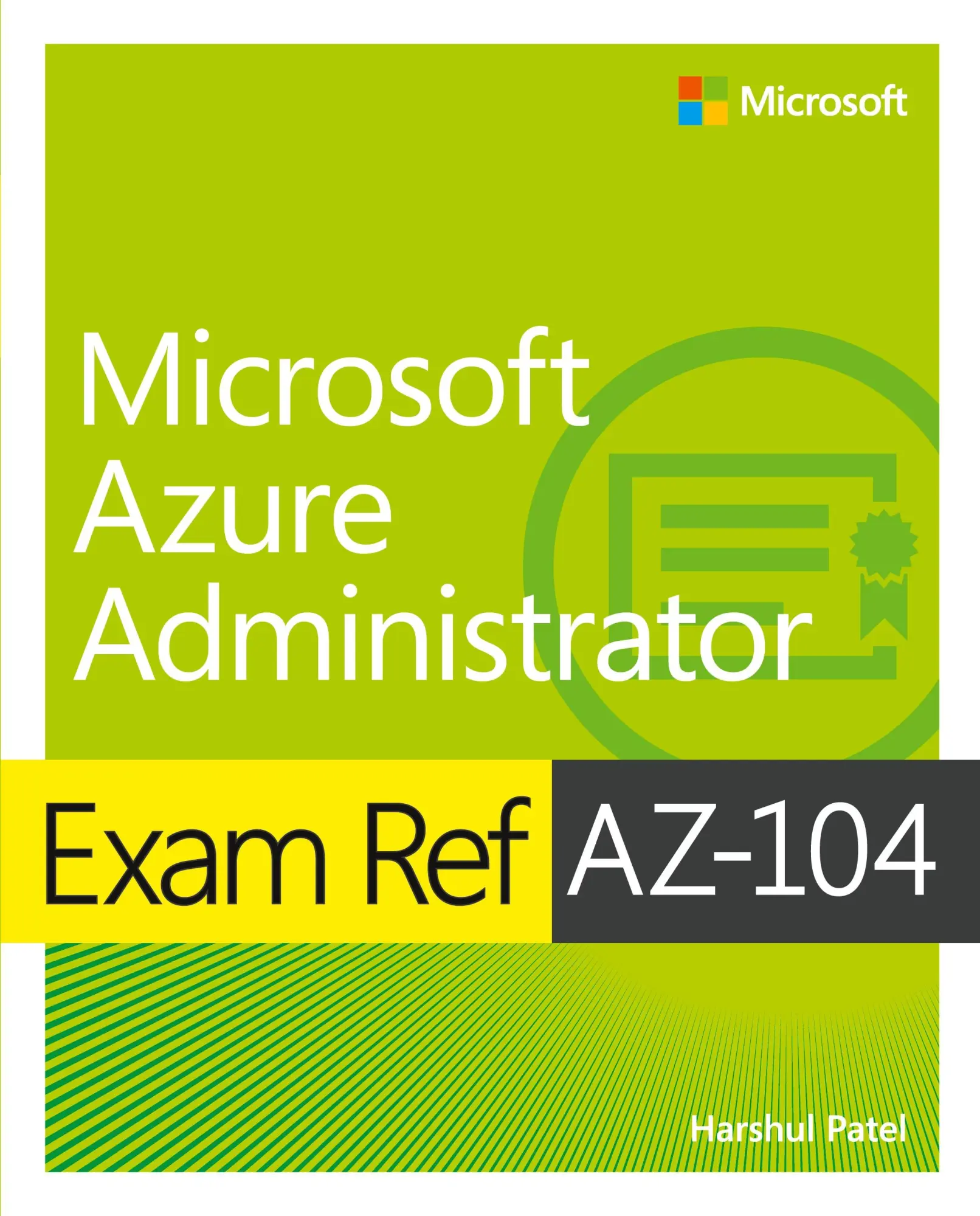 Cover: 9780136805380 | Exam Ref AZ-104 Microsoft Azure Administrator | Harshul Patel (u. a.) Cover: 9780136805380 | Exam Ref AZ-104 Microsoft Azure Administrator | Harshul Patel (u. a.)