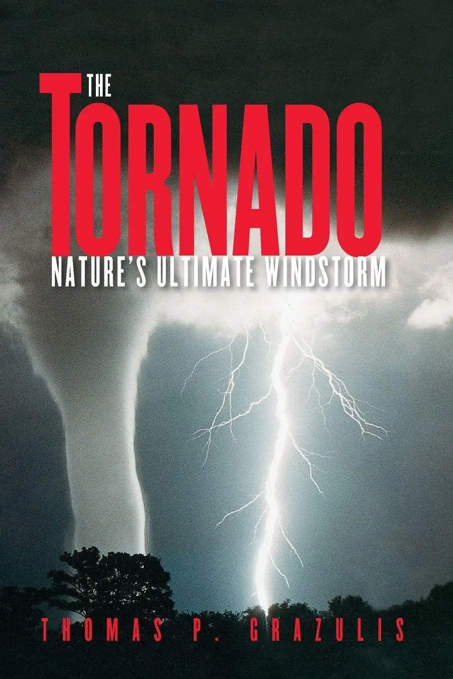 Cover: 9780806135380 | The Tornado | NATURE'S ULTIMATE WINDSTORM | Thomas P. Grazulis | Buch