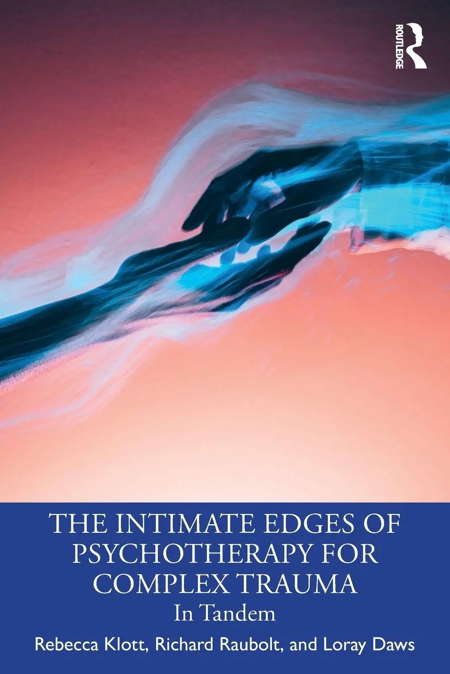 Cover: 9781032995380 | The Intimate Edges of Psychotherapy for Complex Trauma | In Tandem