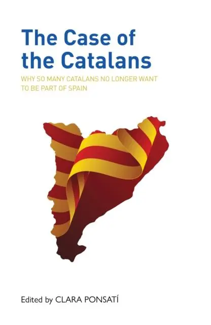 Cover: 9781913025380 | The Case of the Catalans | Clara Ponsati | Taschenbuch | Englisch