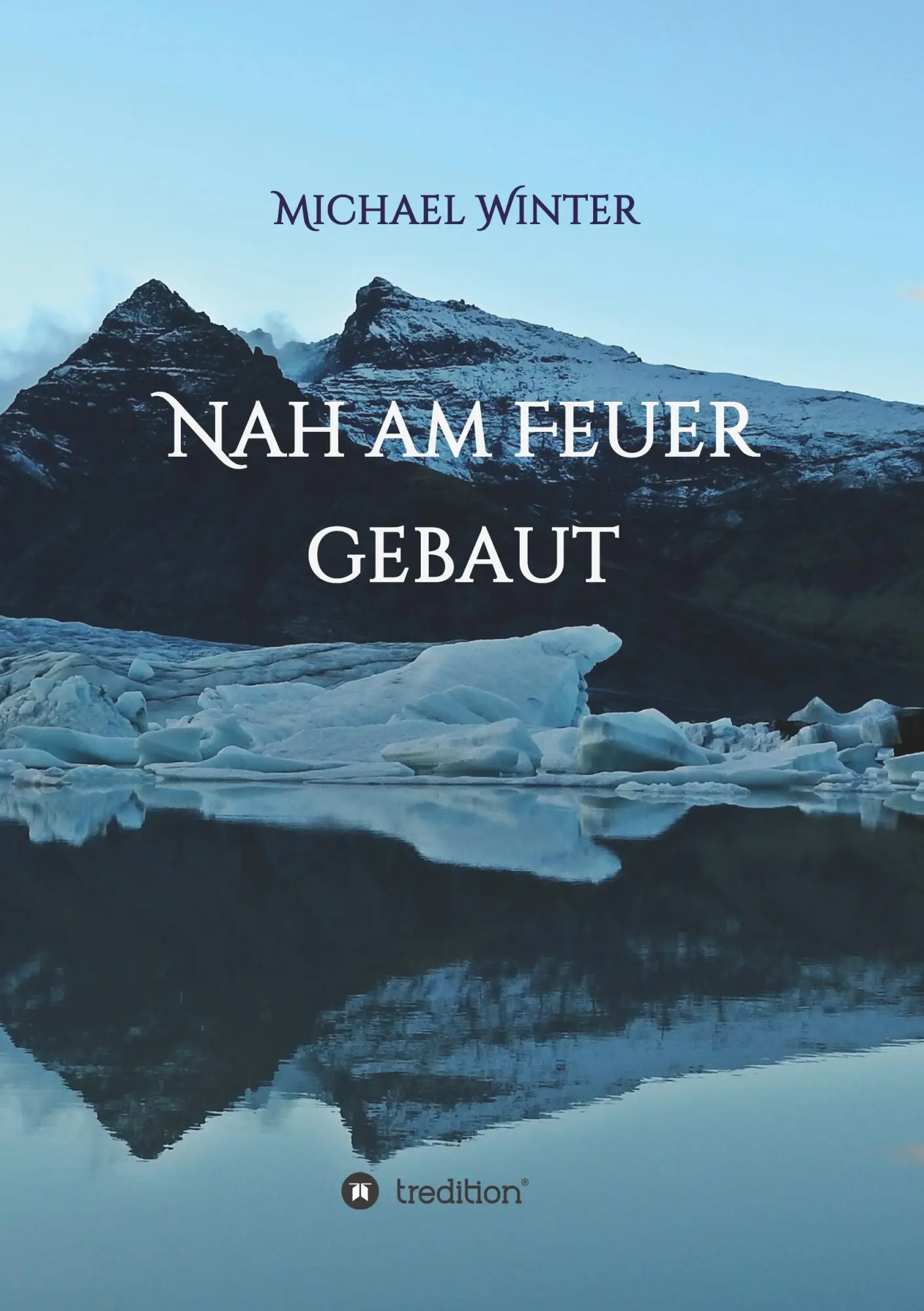 Cover: 9783746995380 | Nah am Feuer gebaut | Michael Winter | Taschenbuch | 84 S. | Deutsch