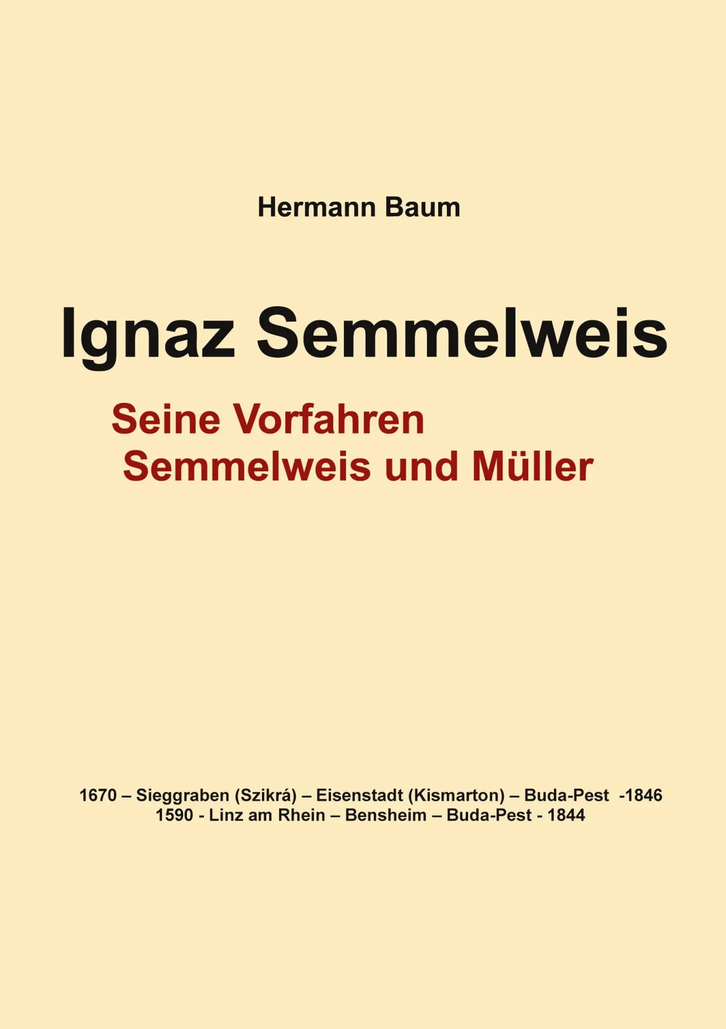 Cover: 9783752835380 | Ignaz Semmelweis | Seine Vorfahren Semmelweis und Müller | Baum | Buch