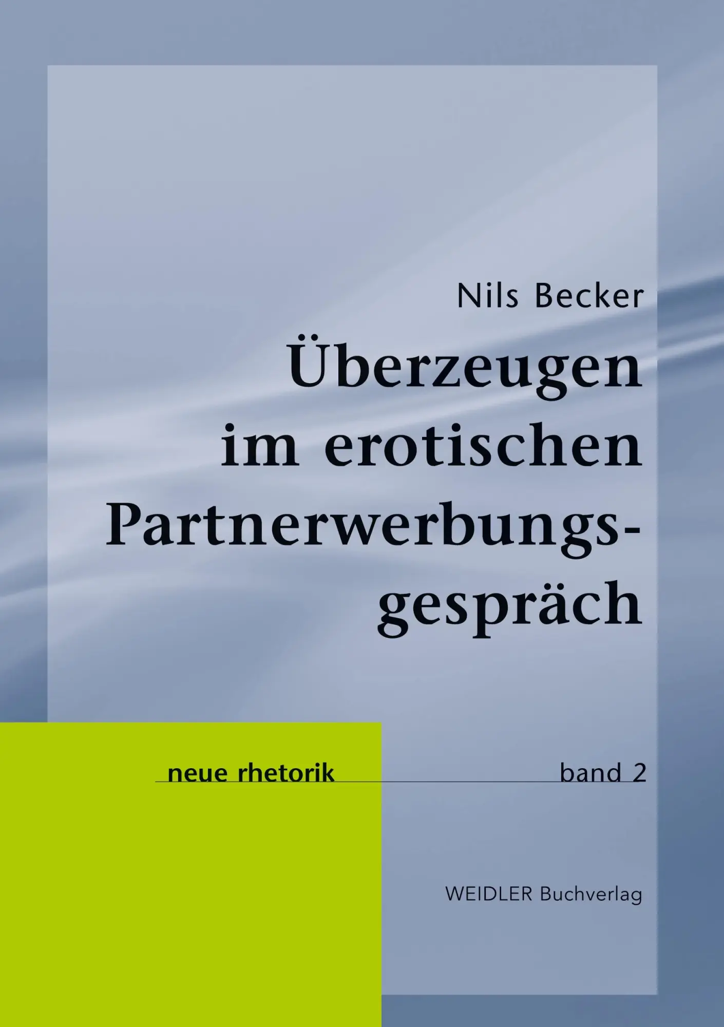 Cover: 9783896935380 | Überzeugen im erotischen Partnerwerbungsgespräch | Nils Becker | Buch
