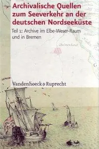 Cover: 9783525355480 | Archivalische Quellen zum Seeverkehr an der deutschen Nordseeküste 1