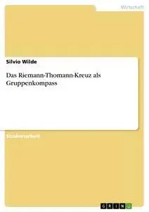Cover: 9783640405480 | Das Riemann-Thomann-Kreuz als Gruppenkompass | Silvio Wilde | Buch
