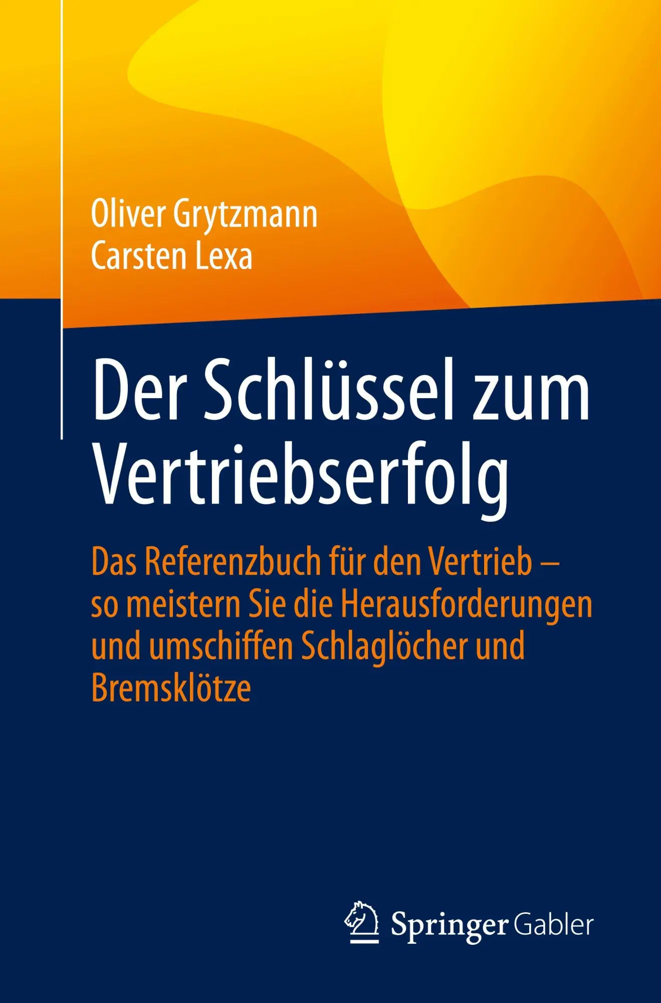 Cover: 9783658495480 | Der Schlüssel zum Vertriebserfolg | Oliver Grytzmann (u. a.) | Buch