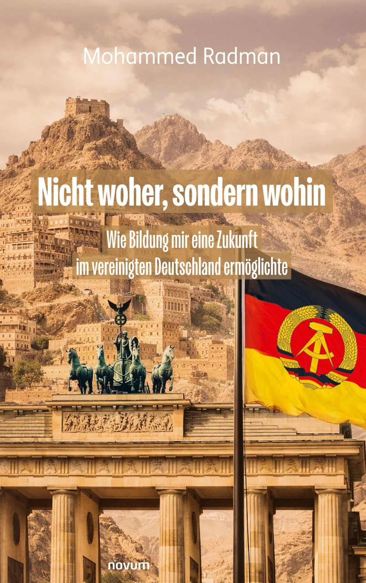 Cover: 9783711615480 | Nicht woher, sondern wohin | Mohammed Radman | Taschenbuch | Deutsch
