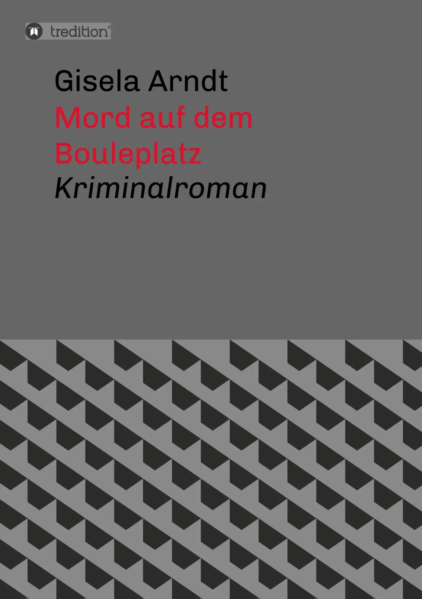 Cover: 9783748275480 | Mord auf dem Bouleplatz | Kriminalroman | Gisela Arndt | Taschenbuch