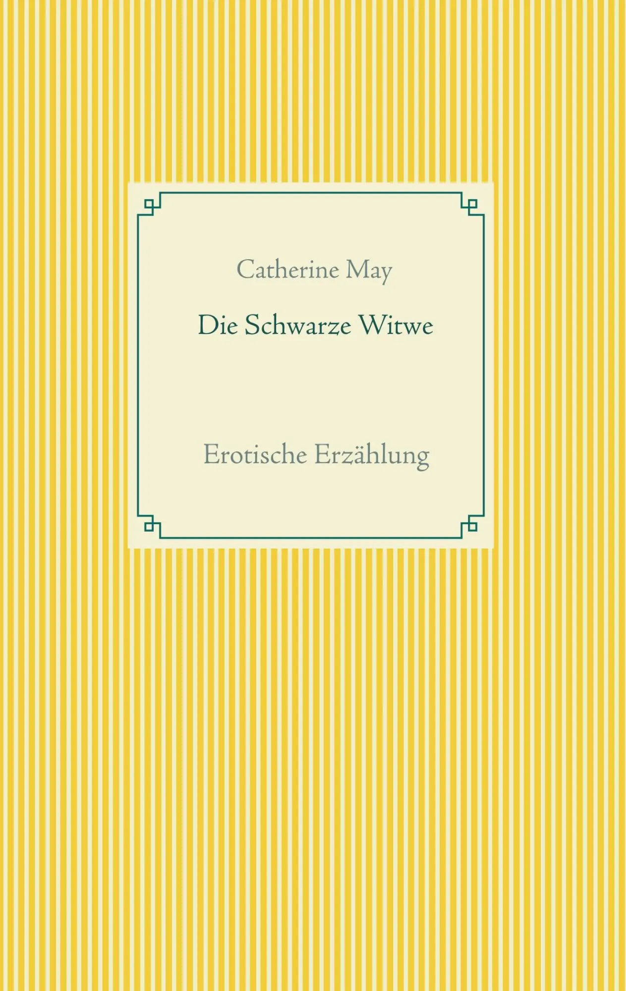 Cover: 9783751905480 | Die Schwarze Witwe | Erotische Erzählung | Catherine May | Taschenbuch