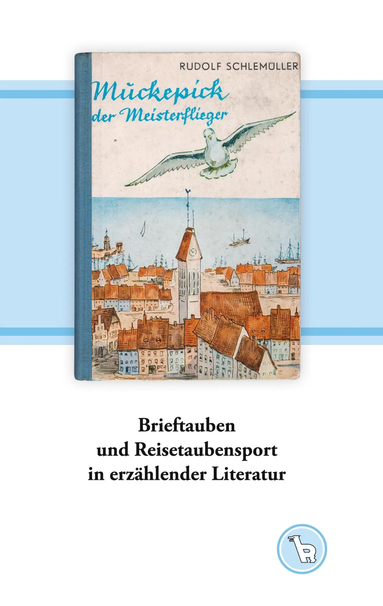 Cover: 9783753435480 | Brieftauben und Reisetaubensport in erzählender Literatur | Kurt Dröge