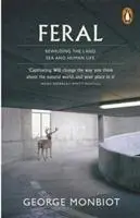 Cover: 9780141975580 | Feral | Rewilding the Land, Sea and Human Life | George Monbiot | Buch
