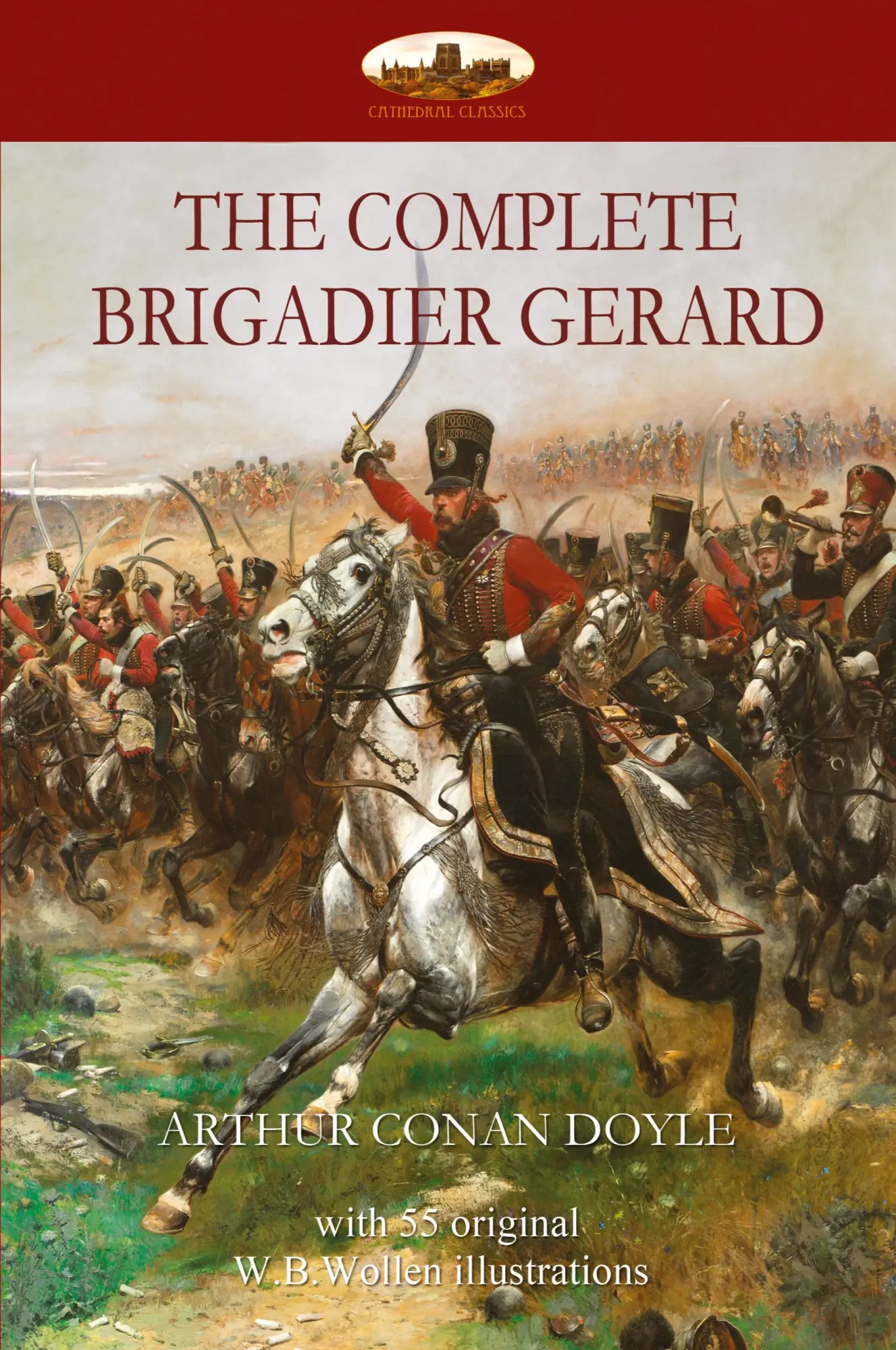 Cover: 9781911405580 | The Complete Brigadier Gerard | Arthur Conan Doyle | Taschenbuch