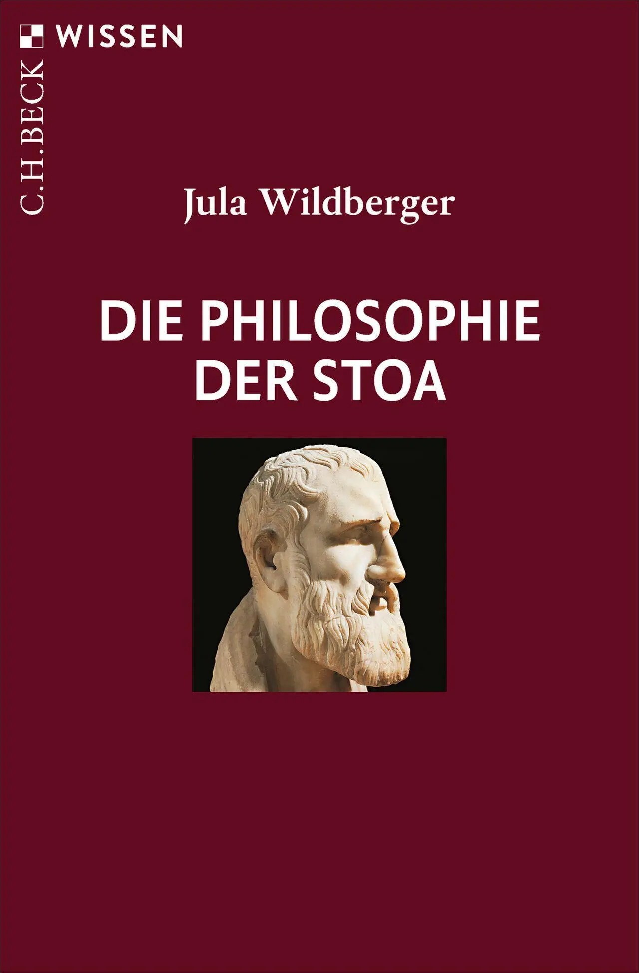 Cover: 9783406855580 | Die Philosophie der Stoa | Jula Wildberger | Taschenbuch | 128 S.