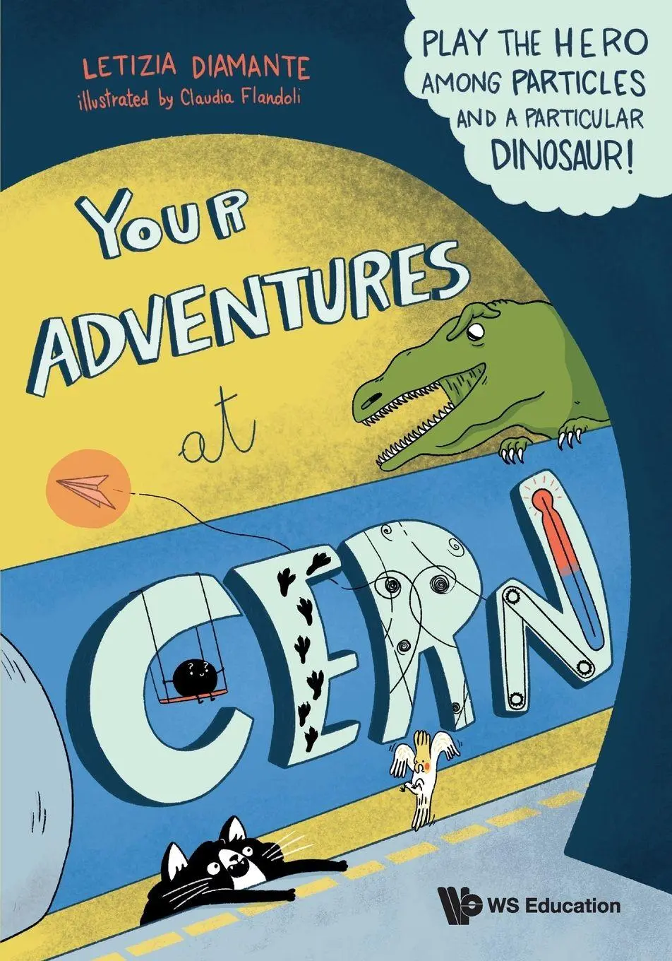 Cover: 9789811235580 | YOUR ADVENTURES AT CERN | Diamante Letizia | Taschenbuch | Englisch