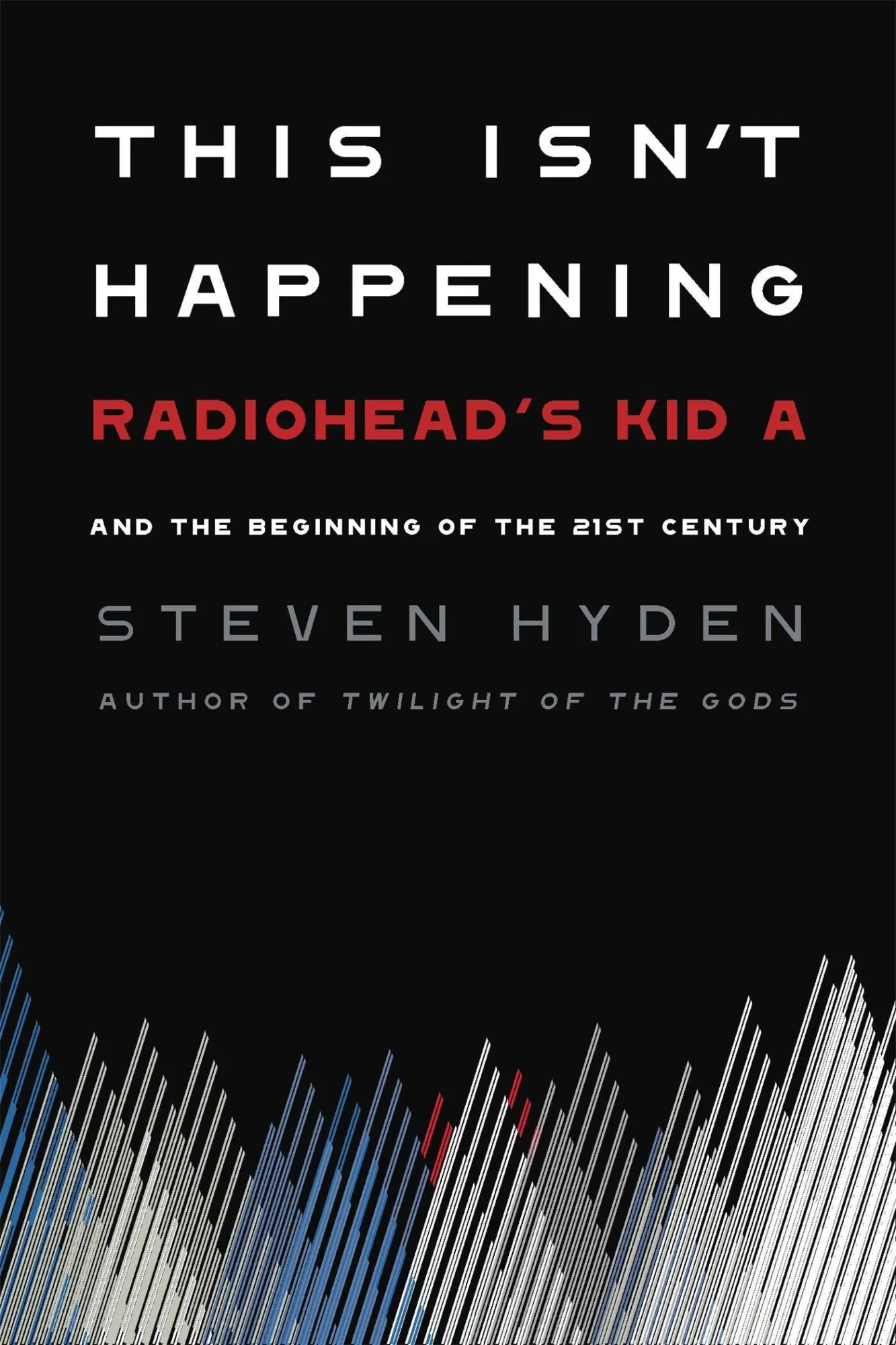 Cover: 9780306845680 | This Isn't Happening | Steven Hyden | Buch | Gebunden | Englisch